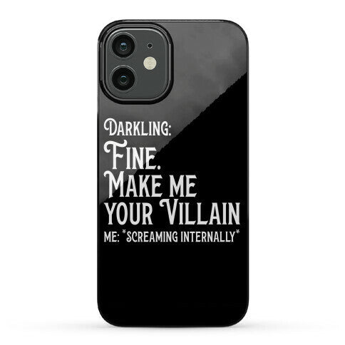 Make Me Your Villain Phone Case